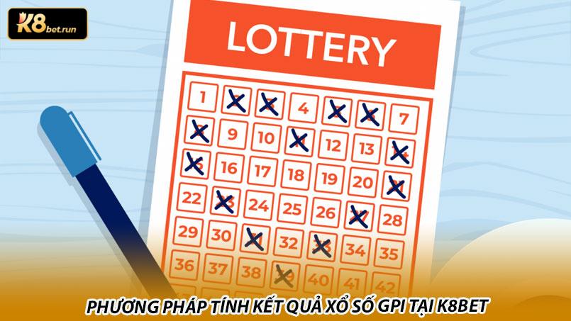 Phương pháp tính kết quả Xổ số GPI tại k8bet