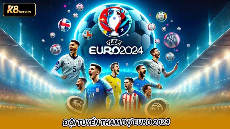 Đội tuyển tham dự Euro 2024