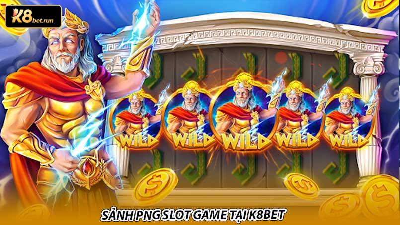 Sảnh PNG slot game tại K8bet